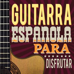 Guitarra Española para Disfrutar - Acoustic Guitar Music