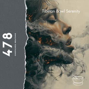 Calm on Cue: Tibetan Bowls and the 4-7-8 Method - 478 Mindfulness Breathing