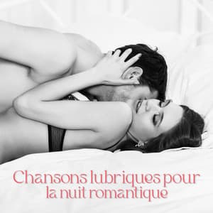 Chansons lubriques pour la nuit romantique: Jeu des amoureux - Oasis de musique jazz relaxant