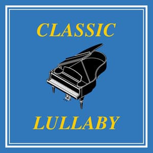 Classic Lullaby Pt. 8 - Lullaby Lab