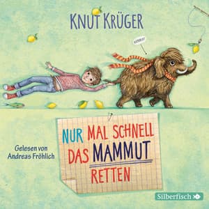 Nur mal schnell das Mammut retten - Knut Krüger