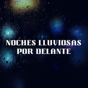 Noches Lluviosas Por Delante - Sonidos de lluvia ASMR