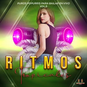 Puros Popurris Para Bailar En Vivo Vol. 5 - Ritmos Tropicales