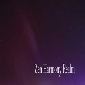 Zen Harmony Realm - Meditation Music