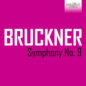 Bruckner: Symphony No. 9 - Anton Bruckner