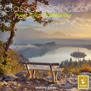 Classical Selection - Tchaikovsky: The Seasons - Pyotr Ilyich Tchaikovsky