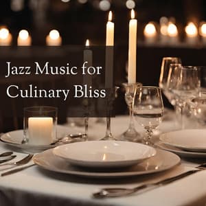 Jazz Music for Culinary Bliss: Restaurant Atmosphere - Restaurant Jazz Music Collection