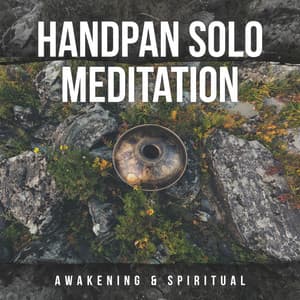 Handpan Solo Meditation: Awakening & Spiritual - Hans Drum