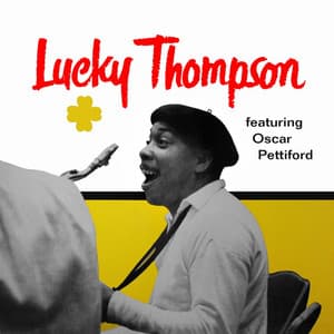 Lucky Thompson Featuring Oscar Pettiford Vol 1 - Oscar Pettiford