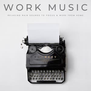Work Music: Relaxing Rain Sounds To Focus & Work From Home - Office Music Radio