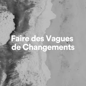 Faire des vagues de changements - Oasis de sommeil