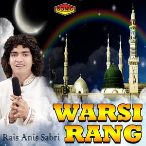 Warsi Rang - Rais Anis Sabri