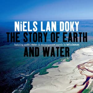 The Story of Earth and Water - Niels Lan Doky