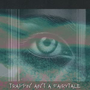 Trappin' Ain't a Fairytale - DJ Immensity