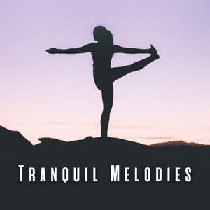 Tranquil Melodies: Music for Yoga Unwind - Sunday Chillout Songs