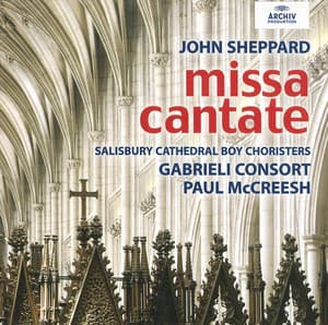 John Sheppard: Missa Cantate - Salisbury Cathedral Choir