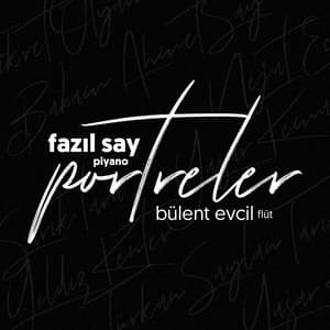 Portreler, Op. 101 - Fazıl Say