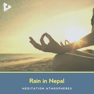 Rain in Nepal - Meditation Atmospheres