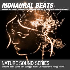 Monaural Beats Golden Sine Solfeggio 396 Hz UT - Binaural Beats