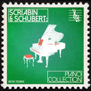 Scriabin & Schubert: Piano Collection - Artur Pizarro