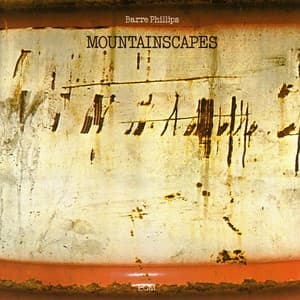 Mountainscapes - Barre Phillips