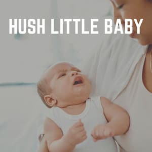Hush Little Baby - Baby Lullabies Music