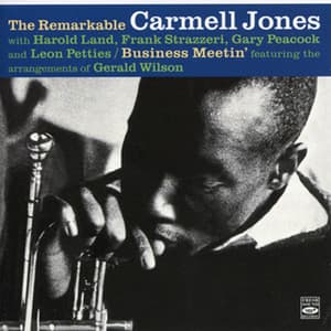 The Remarkable Carmell Jones / Business Meetin' - Carmell Jones