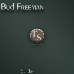 Sunday - Bud Freeman