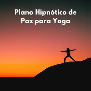Piano Hipnótico De Paz Para Yoga - Fondo de jazz de piano con clase
