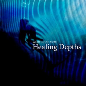 Healing Depths - White Noise ASMR
