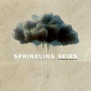 Sprinkling Skies - The Rainforest Collective