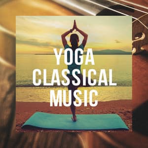 Yoga Classical Music - Soothing Music for Sleep Academy