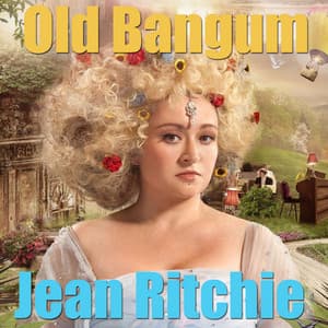 Old Bangum - Jean Ritchie
