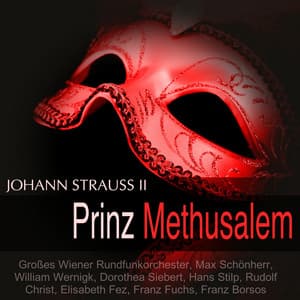 Strauss II: Prinz Methusalem - Johann Strauss II