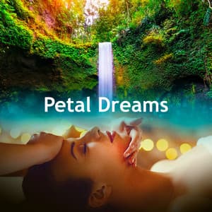 Petal Dreams - Natural Sound Selections