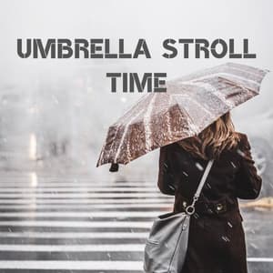 Umbrella Stroll Time - Sleep Therapist