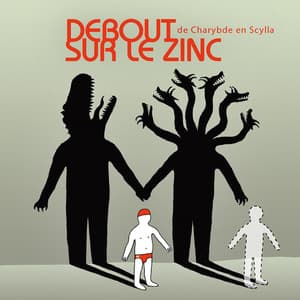De Charybde en Scylla - Debout Sur Le Zinc