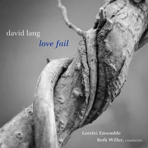 David Lang: Love Fail - David Lang