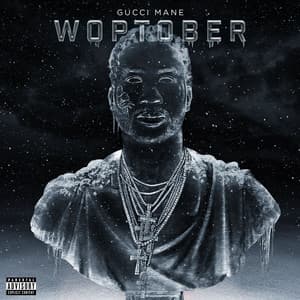 WOPTOBER - Gucci Mane