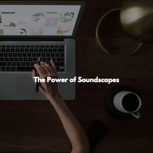 The Power of Soundscapes - Quiet Jazz & Coffee