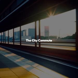 The City Commute - Hotel Lobby Music