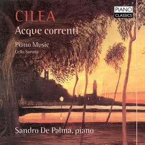 Cilea: Acque correnti - Francesco Cilea