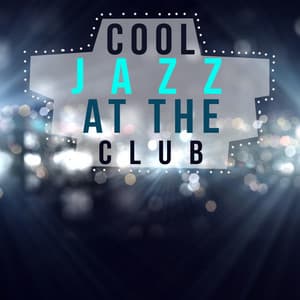 Cool Jazz at the Club - Cool Jazz Lounge DJ