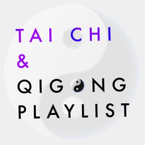 Tai Chi & Qigong Playlist - Tai Chi And Qigong