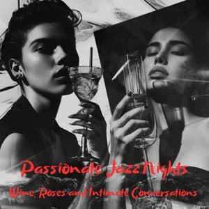 Passionate Jazz Nights: Wine, Roses and Intimate Conversations - BossaNova