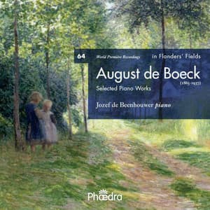 In Flanders' Fields Vol. 64: August de Boeck, Selected Piano Works - August de Boeck