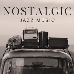 Nostalgic jazz music - Sounds of soothing and serenity - Instrumental Jazz Música Ambiental