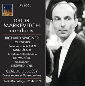 Igor Markevitch Conducts Richard Wagner and Claude Debussy - Igor Markevitch