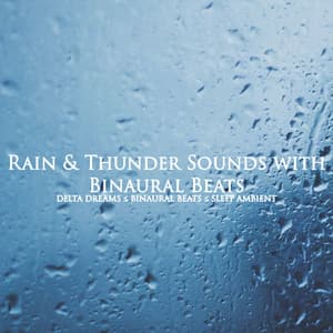 Rain & Thunder Sounds - Binaural Beats Central