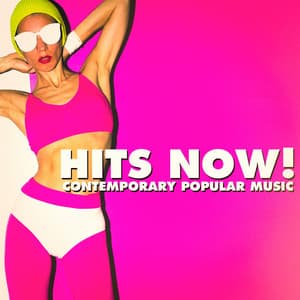 Hits Now! - Contemporary Popular Music - Top 40